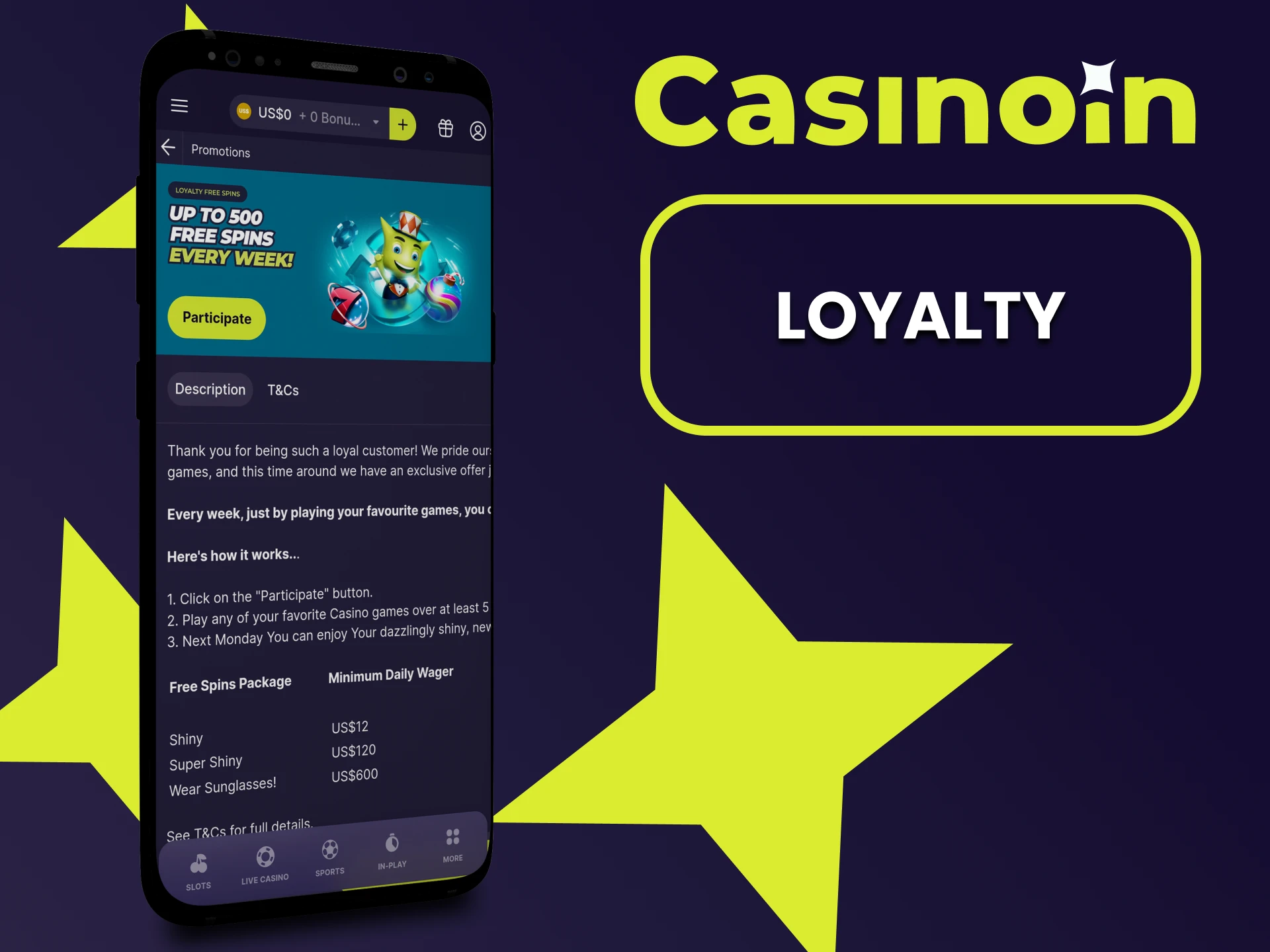 You can get a Loyalty bonus in the Casinoin app.