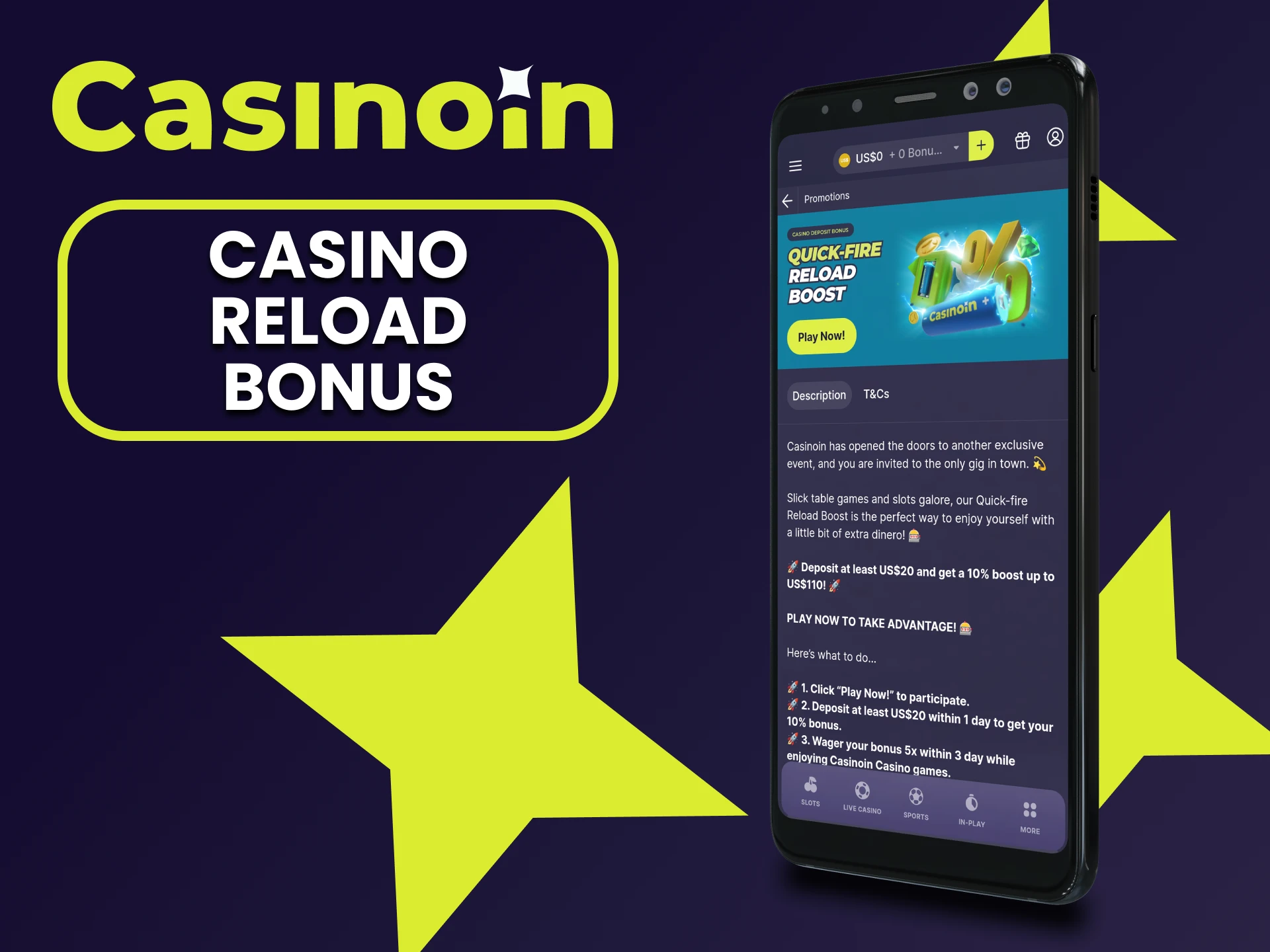 The Casinoin app gives you a special Reload bonus.