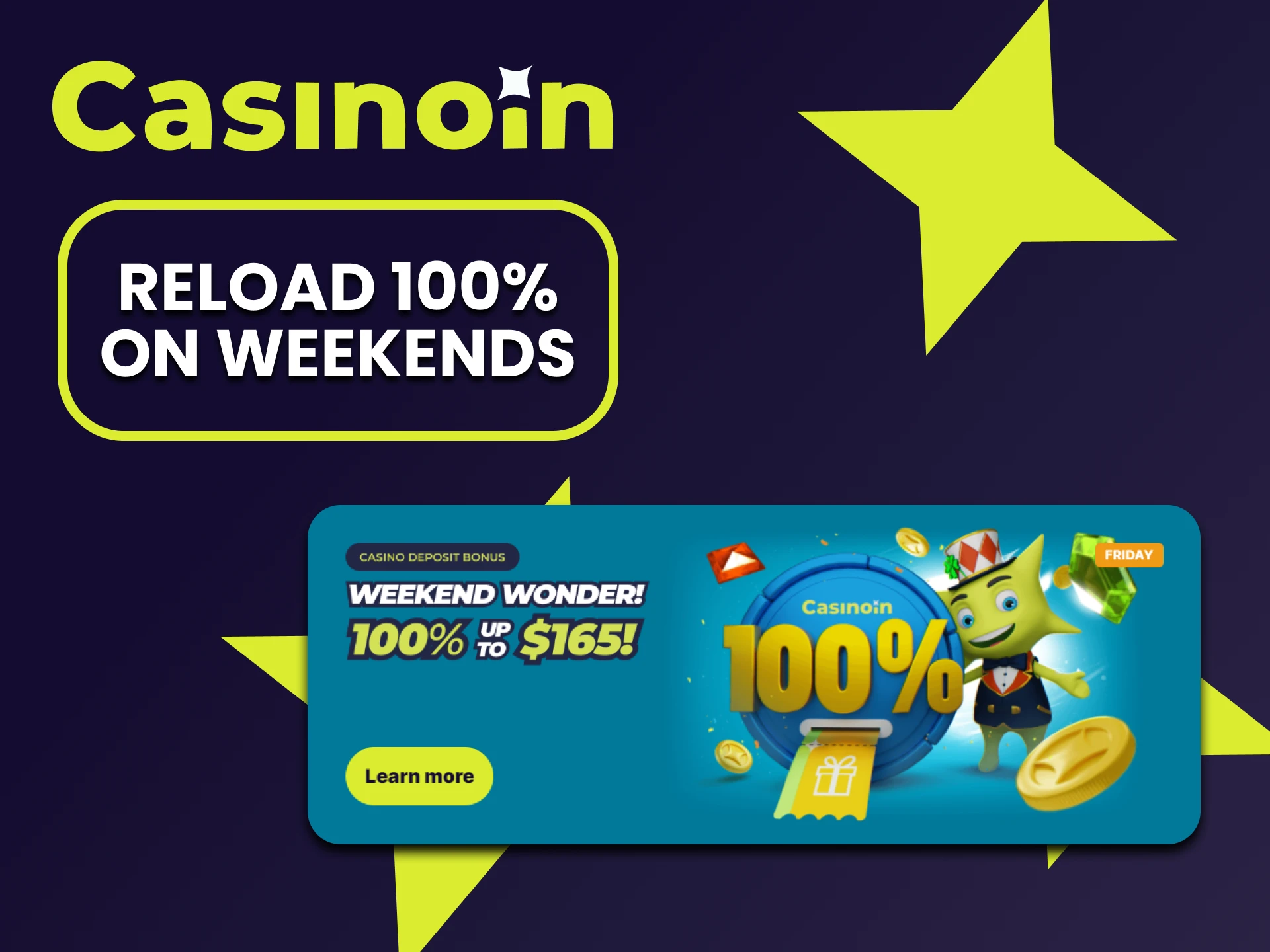 Get a weekly 100% Reload bonus from Casinoin.