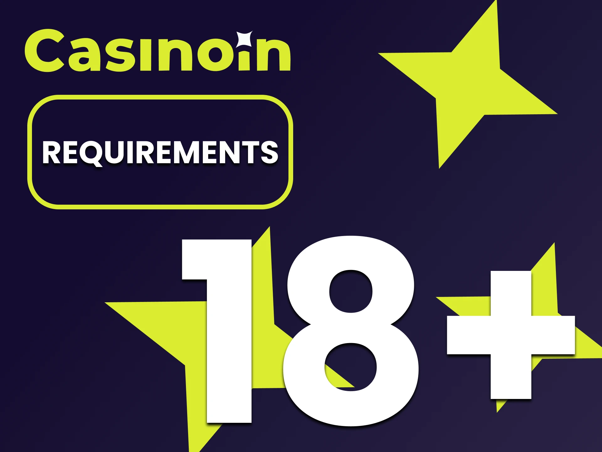 We will tell you about the requirements for registering at Casinoin.